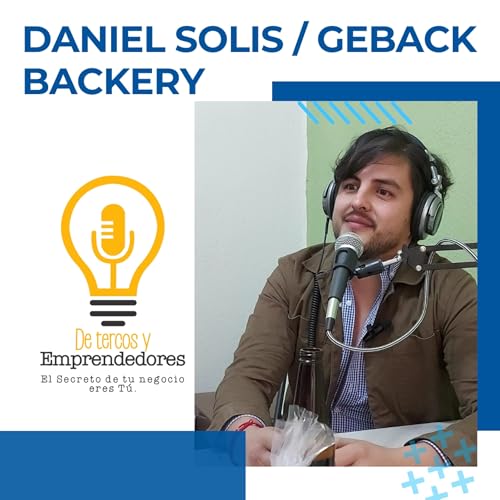 02│20│Daniel Solis │Geback Bakery Podcast Por  arte de portada