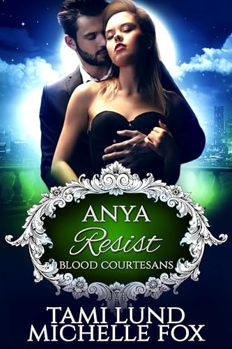 Resist: A Vampire Blood Courtesans Romance