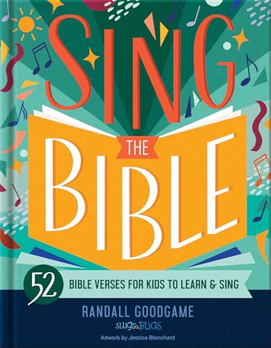 Sing the Bible: A 52 Week Family Devotional Using Scripture Songs to Build Bible Memory and Family Worship