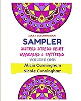 Sampler Sisters Stress Relief Mandalas & Patterns: Adult Coloring Book 1517017661 Book Cover
