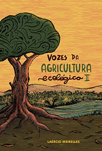 Vozes da Agricultura Ecológica II