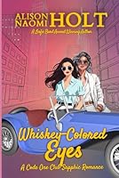 Whiskey-Colored Eyes (The Code One Club) B0DF5JX3L6 Book Cover