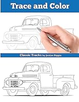Trace and Color: Classic Trucks: Adult Activity Book 1945803266 Book Cover