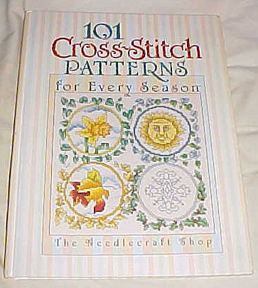101 Cross-Stitch Patterns for Every Season (The Needlecraft Shop) Hardback 2001