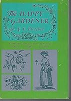 The happy gardener B000S35NWE Book Cover