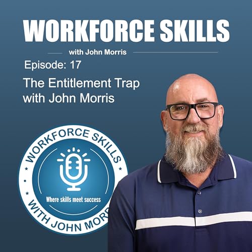 Episode 17 - The Entitlement Trap with John Morris Podcast Por  arte de portada