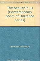 The beauty in us (Contemporary poets of Dorrance series) 0805918396 Book Cover