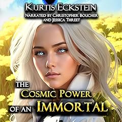 The Cosmic Power of an Immortal Audiolibro Por Kurtis Eckstein arte de portada