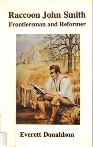 Raccoon John Smith: Frontiersman and Reformer 0963654519 Book Cover