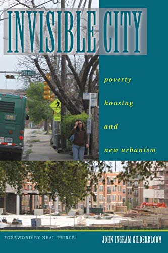Invisible City: Poverty, Housing, and New Urbanism