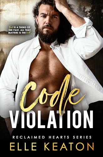 Code Violation: Reclaimed Hearts series book 4