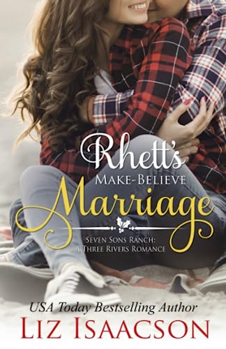 Rhett's Make-Believe Marriage: Christmas Brides for Billionaire Brothers (Seven Sons