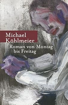 Hardcover Roman von Montag bis Freitag. [German] Book