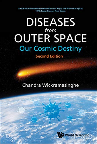 Diseases From Outer Space - Our Cosmic Destiny (Second Edition)