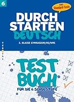 Durchstarten Deutsch 6. Schuljahr. Testbuch mit Lösungsheft 3705888498 Book Cover