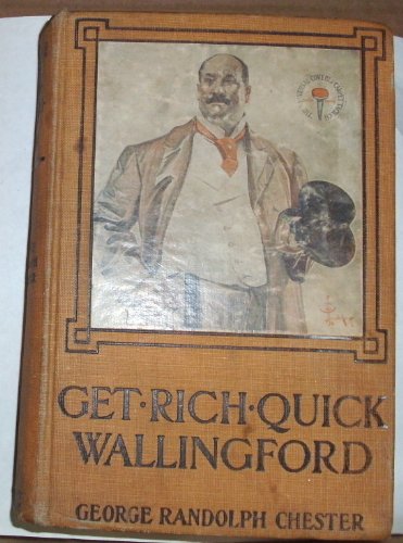 Get-Rich-Quick Wallingford: a Cheerful Account ... B0024OMNL4 Book Cover
