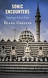 Sonic Encounters: The Islamic Call to Prayer
