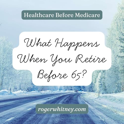 Healthcare Before Medicare: What Happens When You Retire Before 65?