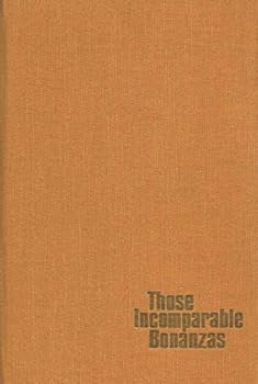 Unknown Binding Those Incomparable Bonanzas Book