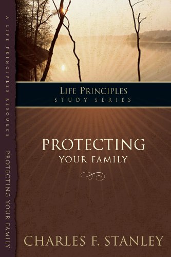 Protecting Your Family (Life Principles Study Series) (English Edition)