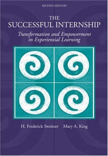 The Successful Internship: Transformation and Empowerment in Experiential Learning