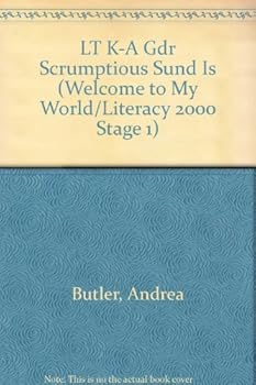 Paperback LT K-A Gdr Scrumptious Sund Is (Welcome to My World/Literacy 2000 Stage 1) Book