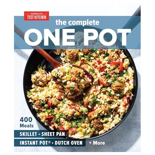 The Complete One Pot: 400 Meals for Your Skillet, Sheet Pan, Instant Pot®, Dutch Oven, and More (The Complete ATK Cookbook Series)