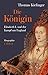 Produktbild Die Königin: Elisabeth I. und der Kampf um England