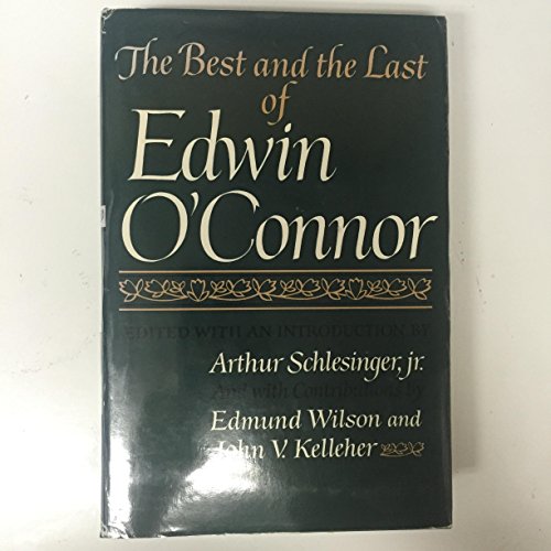The Best and the Last of Edwin O'Connor, edited... B0006CF76O Book Cover