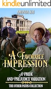 A Favorable Impression: A Pride and Prejudice Variation (The Other Paths Collection)