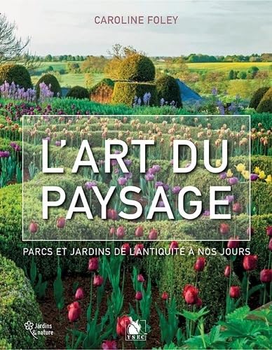 Amazon.fr - L'art du paysage : Parcs et jardins de l'Antiquité à nos ...