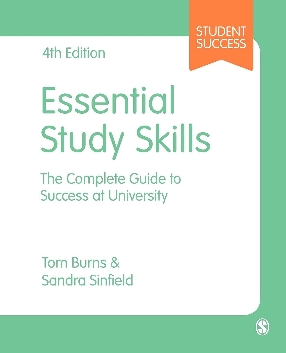 Essential Study Skills: The Complete Guide to Success at Univer .9781473919020