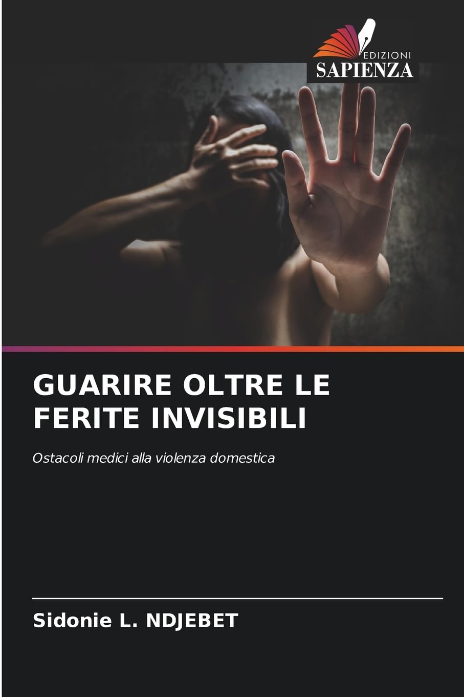 GUARIRE OLTRE LE FERITE INVISIBILI: Ostacoli medici alla violenza domestica