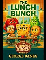 The Lunch Bunch B0F4XXPCLW Book Cover