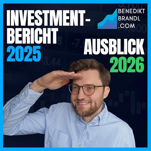 #041 Investmentbericht 2025 & Ausblick auf das B&ouml;rsenjahr 2026
