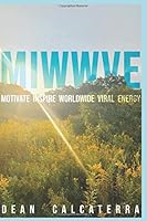 MIWWVE: Motivate Inspire Worldwide Viral Energy 1793965463 Book Cover