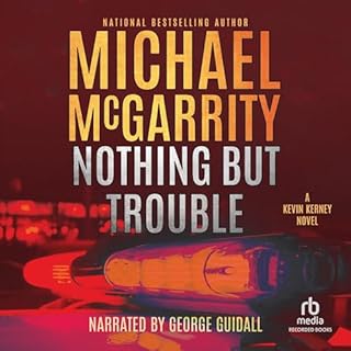 Nothing but Trouble Audiolibro Por Michael McGarrity arte de portada
