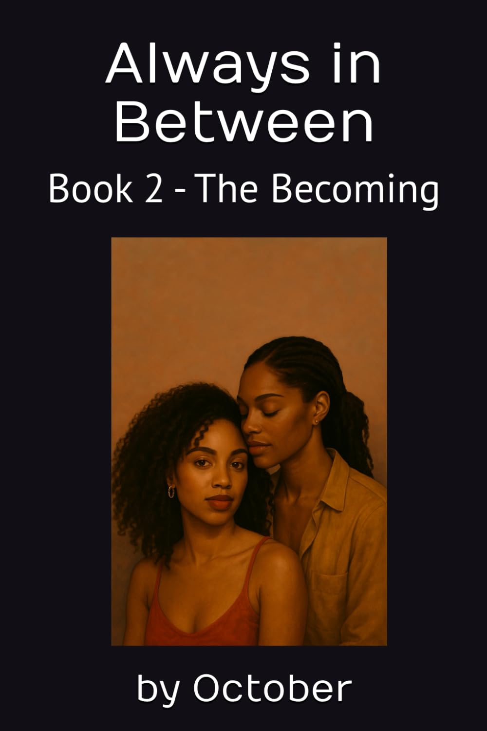 Always in Between: Book 2: The Becoming