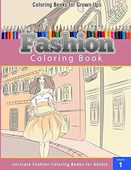 Coloring Books for Grown Ups: Fashion Coloring Book