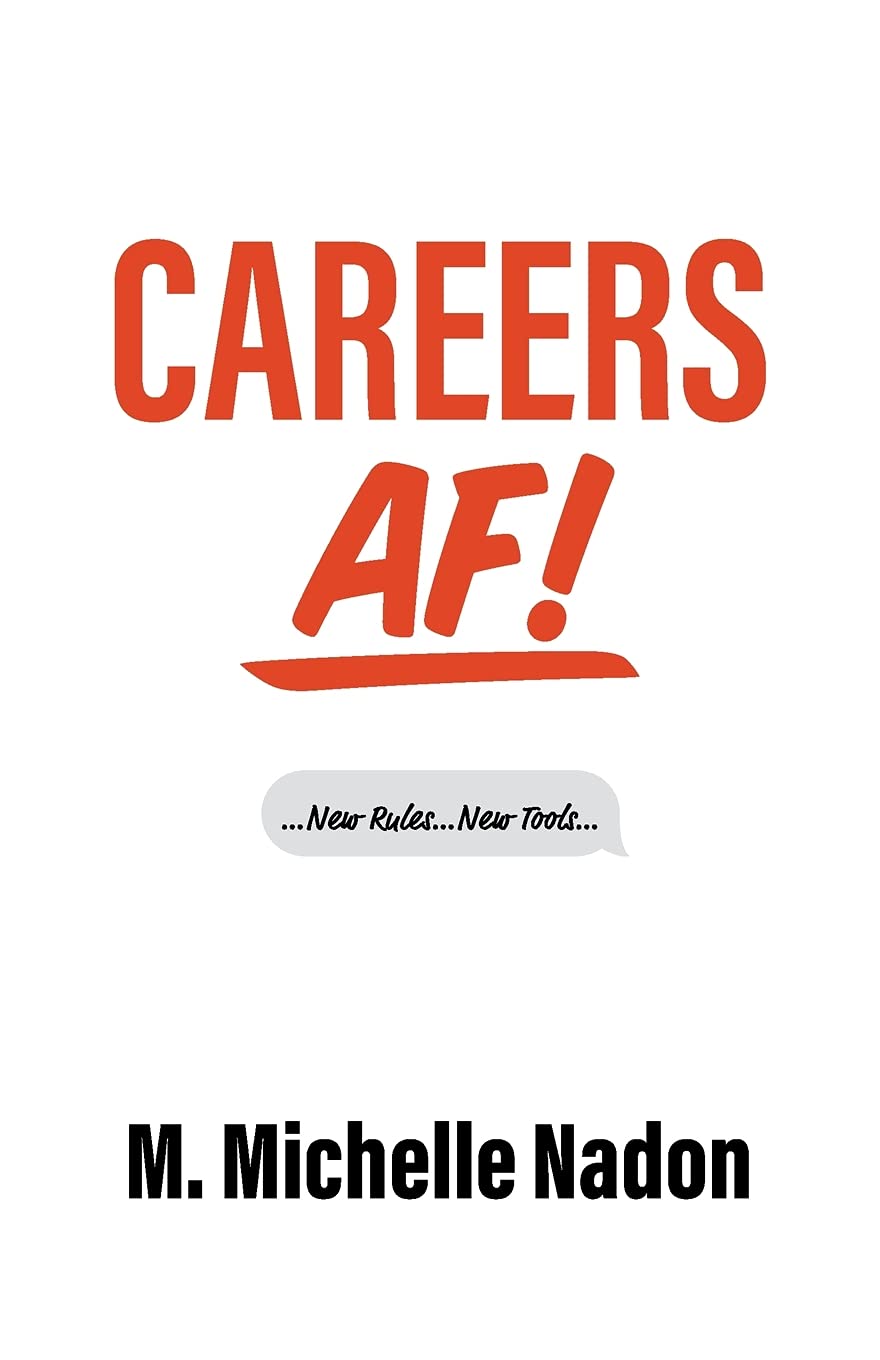 Careers AF! (1st Edition): New Rules, New Tools!