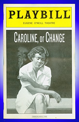 Caroline or Change, Broadway playbill + Capathia Jenkins, Tonya Pinkins, Anika Noni Rose