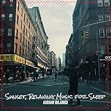 Sunset, Relaxing Music for Sleep