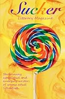 Sucker Literary Magazine Volume I (Volume 1) 1300099143 Book Cover