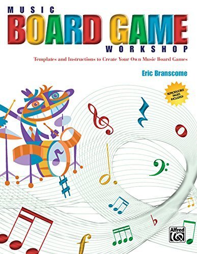 Music Board Game Workshop: Templates and Instructions to Create Your