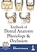 Produktbild Textbook of Dental Anatomy, Physiology and Occlusion