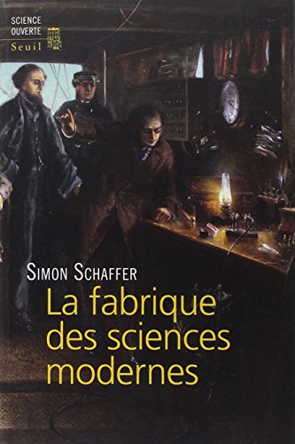 La fabrique des sciences modernes