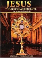 Jesus Our Eucharistic Love 1601140290 Book Cover