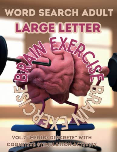 WORD SEARCH ADULT. LARGE LETTER. COGNITIVE STIMULATION ACTIVITY. BRAIN EXERCISE.: VOL.2 “MEDIO- DISCRETE” With cognitive stimulation activity