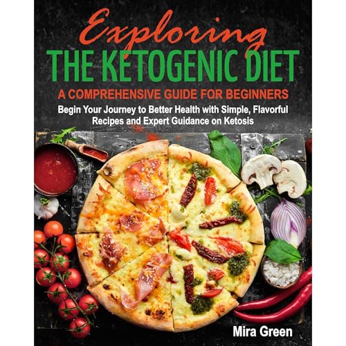 Exploring the Ketogenic Diet Audiolibro Por Mira Green arte de portada