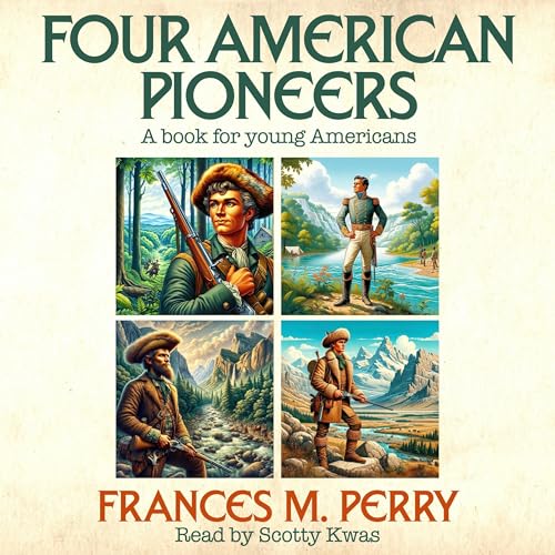 Four American Pioneers by Frances M. Perry episode artwork